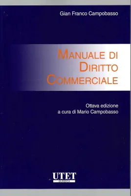 Manuale di Diritto Commerciale di Gian Franco Campobasso - Libri di scuola  usati su