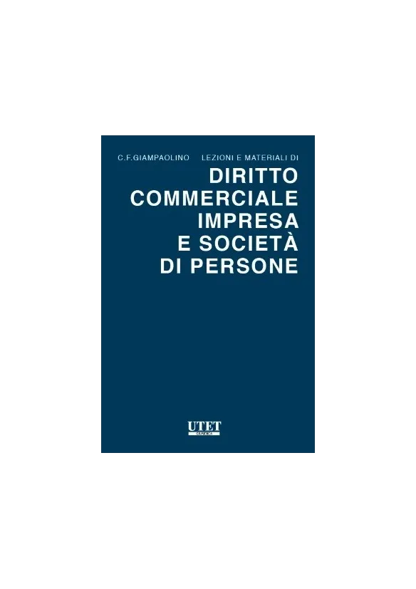 Diritto commerciale impresa e società di persone - Giampaolino Carlo Felice