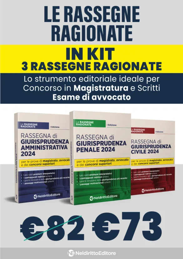 Kit Rassegne Ragionate di Civile, Penale e Amministrativo 2024