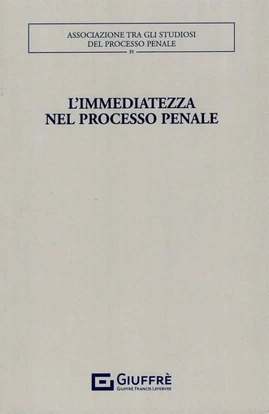 L'Immediatezza nel Processo Penale 2024 | Libreria Giuridica Online